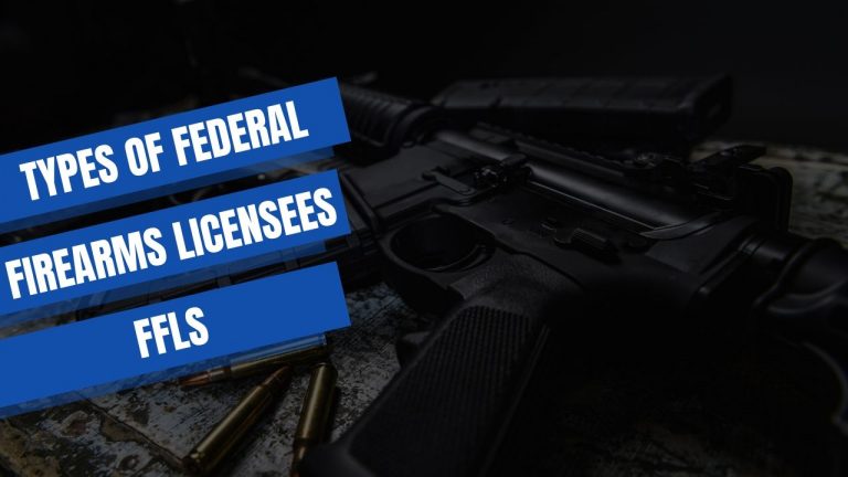 Types of Federal Firearms Licensees FFLS