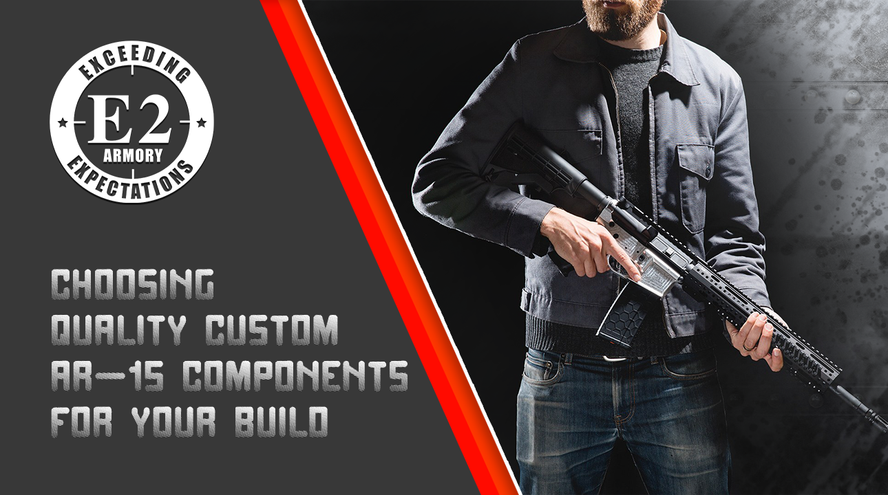 Choosing-Quality-Custom-AR-15-Components-For-Your-Build