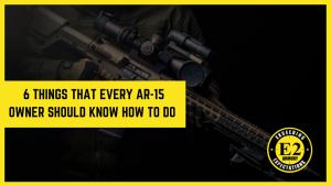 Things Every AR-15 owner needs to know